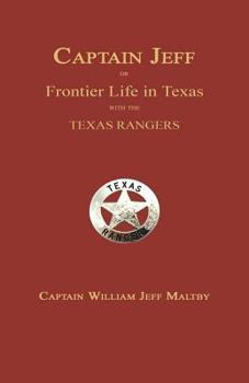 Paperback Captain Jeff; Or Frontier Life in Texas with the Texas Rangers Book