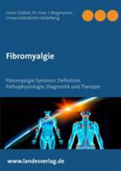 Paperback Fibromyalgie: Fibromyalgie Syndrom: Definition, Pathophysiologie, Diagnostik und Therapie [German] Book