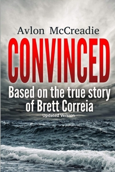 Paperback Convinced: Based on the true story of Brett Correia updated edition Book