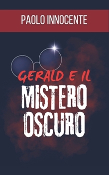 Paperback Gerald e il mistero oscuro [Italian] Book