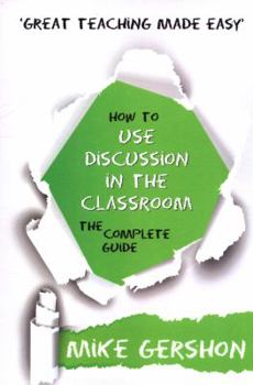Paperback How to Use Discussion in the Classroom The Complete Guide Book