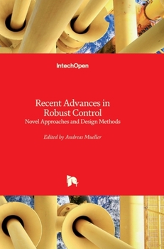 Hardcover Recent Advances in Robust Control: Novel Approaches and Design Methods Book