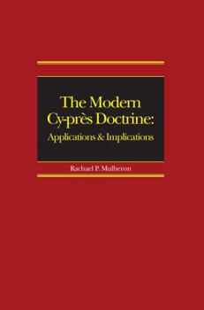 Paperback The Modern Cy-Près Doctrine: Applications and Implications Book