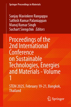 Proceedings of the 2nd International Conference on Sustainable Technologies, Energies and Materials - Volume 1: STEM 2025, February 19-21, Bangkok, Thailand (Springer Proceedings in Materials, 108)