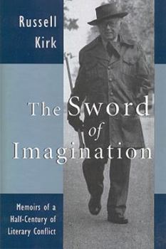 Hardcover The Sword of Imagination: Memoirs of a Half-Century of Literary Conflict Book