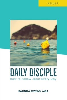 Paperback Daily Disciple: ADULT: How to Follow Jesus Every Day Book