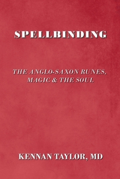 Paperback Spellbinding: The Anglo-Saxon Runes, Magic & the Soul Book