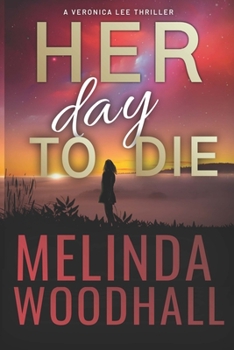 Paperback Her Day to Die: A Veronica Lee Thriller Book