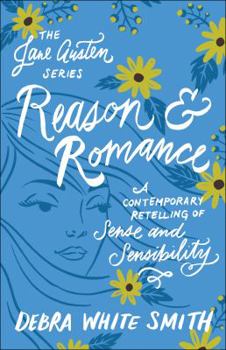 Reason and Romance (Austen Series, 2) - Book #2 of the Jane Austen
