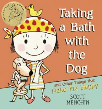 Hardcover Taking a Bath with the Dog and Other Things That Make Me Happy Book