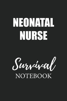 Paperback Neonatal Nurse Survival Notebook: Small Undated Weekly Planner for Work and Personal Everyday Use Habit Tracker Password Logbook Music Review Playlist Book