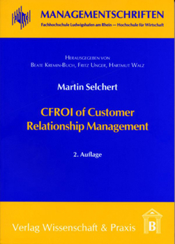 Paperback Cfroi of Customer Relationship Management: Empirical Evidence from Mysap Crm Users Book