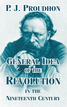 Paperback General Idea of the Revolution in the Nineteenth Century Book