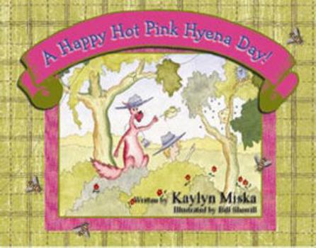 Hardcover A Happy Hot Pink Hyena Day Book