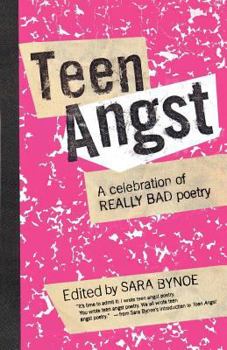 Paperback Teen Angst: A Celebration of Really Bad Poetry Book