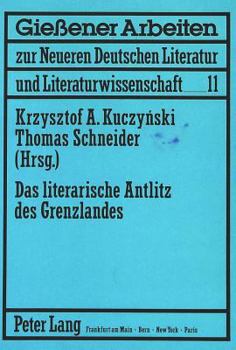 Paperback Das Literarische Antlitz Des Grenzlandes [German] Book