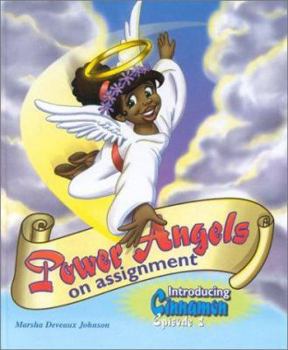 Hardcover Power Angels on Assignment: Episode Oneintroducing Cinnamon Book