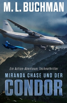 Paperback Miranda Chase und der Condor: Ein Action-Abenteuer Technothriller [German] Book