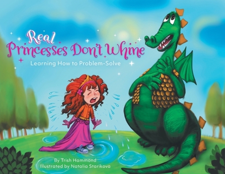 Paperback Real Princesses Don't Whine: Learning How to Problem-Solve Book