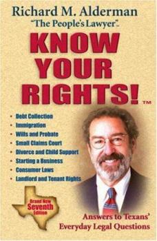 Paperback Know Your Rights!: Answers to Texans' Everyday Legal Questions Book