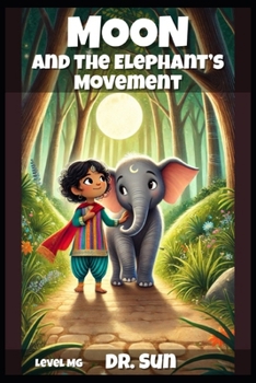 Moon and the Elephant's Movement: Level MG (Magical Moon)