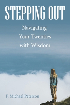 Paperback Stepping Out: Navigating Your Twenties with Wisdom Book