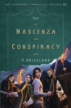 Paperback The Nascenza Conspiracy: The Cassaforte Chronicles: Volume III Book