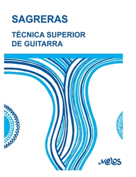 Paperback Técnica Superior de Guitarra: de acuerdo con la moderna escuela del maestro Tárrega [Spanish] Book