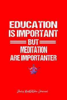 Daily Meditation Journal: Meditation Yoga Education Sarcastic Funny Christmas Gift - Red Ruled Lined Notebook - Diary, Writing, Notes, Gratitude, Goal Journal - 6x9 120 pages