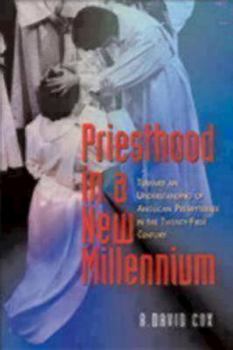 Paperback Priesthood in a New Millennium: Toward an Understanding of Anglican Presbyterate in the Twenty-First Century Book