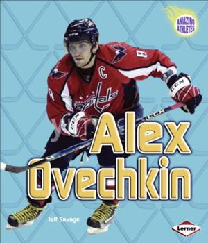 Alex Ovechkin - Book  of the Amazing Athletes