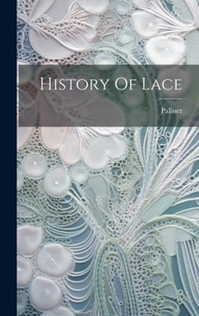 Hardcover History Of Lace Book