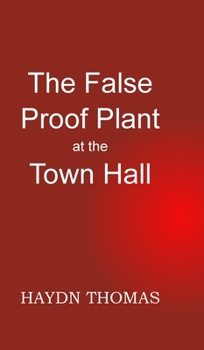 Hardcover The False Proof Plant at the Town Hall, 11th edition Book