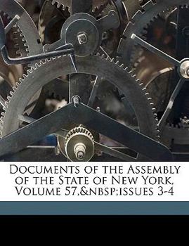 Paperback Documents of the Assembly of the State of New York, Volume 57, Issues 3-4 Book