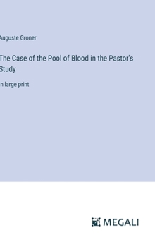 Hardcover The Case of the Pool of Blood in the Pastor's Study: in large print Book