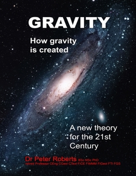 Paperback Gravity - How Gravity Is Created Book