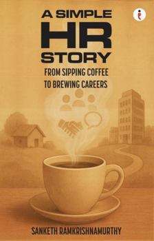 Simple HR Story : From Sipping Coffee to Brewing Careers