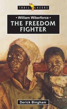 Paperback William Wilberforce: The Freedom Fighter Book