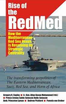 Paperback Rise of the RedMed: How the Mediterranean-Red Sea Nexus is Resuming its Strategic Centrality Book