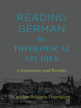 Hardcover Reading German for Theological Studies: A Grammar and Reader Book