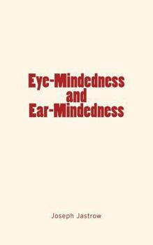 Paperback Eye-Mindedness and Ear-Mindedness Book