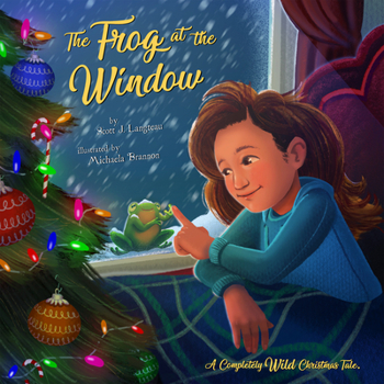 Hardcover The Frog at the Window: A Completely Wild Christmas Tale Book