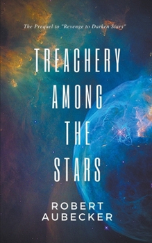Paperback Treachery Among the Stars Book