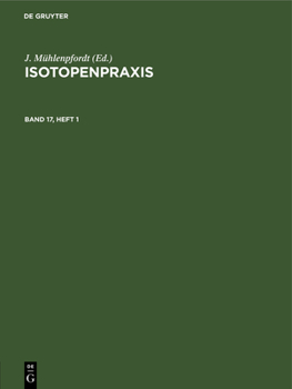 Hardcover Isotopenpraxis. Band 17, Heft 1 [German] Book