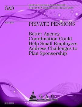 Paperback Private Pensions: Better Agency Coordintion Could Help Small Employers Address Challanges to Plan Sponsorship Book