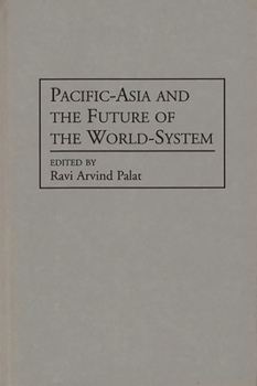 Hardcover Pacific-Asia and the Future of the World-System Book