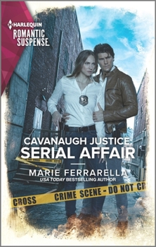 Cavanaugh Justice: Serial Affair - Book #42 of the Cavanaugh Justice