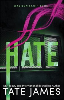Hate - Book #1 of the Madison Kate