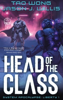 Head of the Class: Book One of the System Apocalypse Liberty series