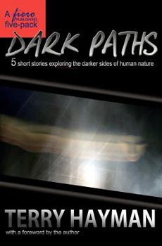 Paperback Dark Paths: 5 short stories exploring the darker sides of human nature Book